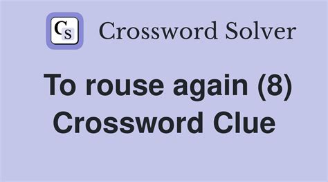 rouse crossword clue|rouse crossword clue 6 letters.